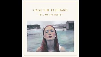 Cage The Elephant chills out on the radio-ready Tell Me I’m Pretty