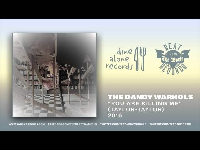 The Dandy Warhols release “You Are Killing Me,” their first new music since 2012