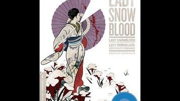 A Tarantino-approved classic gets vibrant new life in The Complete Lady Snowblood