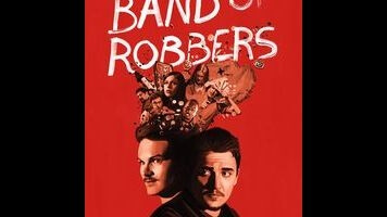 Band Of Robbers is a modern day Tom Sawyer with a Wes Anderson twist