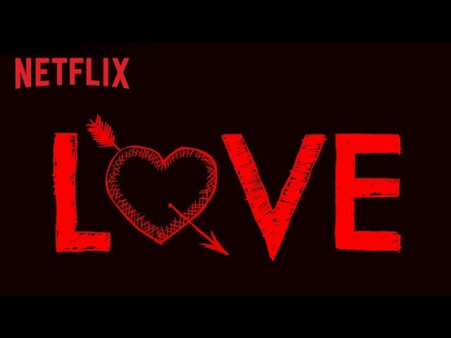 Netflix announces the arrival of Judd Apatow’s Love in this teaser