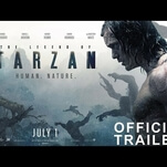 Jungle habits die hard in the Legend Of Tarzan trailer