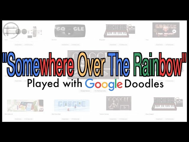 Here’s what a Google Doodle version of “Over The Rainbow” sounds like