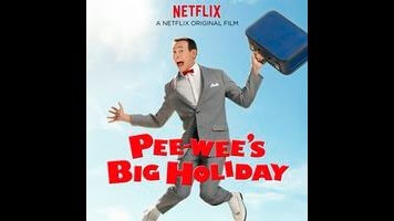 Pee-wee Herman takes a Big Holiday and rides high again