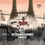 April And The Extraordinary World is an animated steampunk wonder