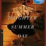 Better late than never, the masterful A Brighter Summer Day comes to America