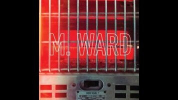 M. Ward continues to be folk’s safest bet