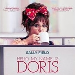 Sally Field shines in the meekly unconventional Hello, My Name Is Doris