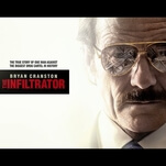 Bryan Cranston’s fighting the war on drugs in The Infiltrator trailer