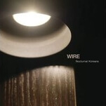 Wire uses studio trickery to magnificent effect on Nocturnal Koreans