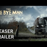 Doug Jones wants to haunt you in the first Bye Bye Man trailer