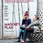 Maggie’s Plan is the off-brand version of a delightful Greta Gerwig comedy