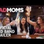 Kristen Bell and Mila Kunis are bad moms in this trailer for Bad Moms