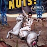 Nuts! tells the semitrue story of a goat-testicle guru