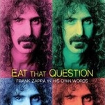 Eat That Question explores Frank Zappa in all of his cranky, cynical glory