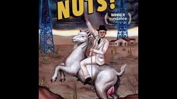 Nuts! tells the semitrue story of a goat-testicle guru