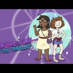 New web pilot Belle & Tina Are Time Travelers is goofy, geeky fun