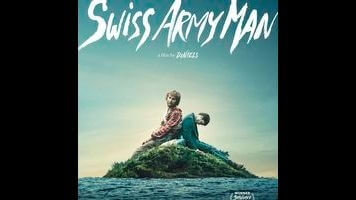 Swiss Army Man is somehow even crazier than it looks