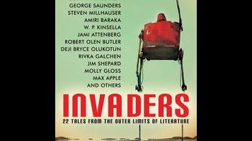 Invaders turns a bevy of acclaimed literary authors loose on science fiction