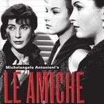 Antonioni’s Le Amiche is an early gem that scarcely resembles his later ones