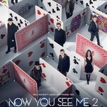 Now You See Me 2 doubles down on giddy ludicrousness