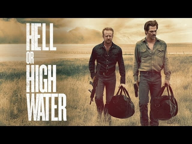 Chris Pine and Ben Foster think banks are bad in a new Hell Or High Water trailer