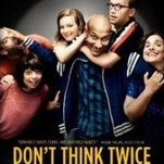 Don’t Think Twice, this improv dramedy is better than all right