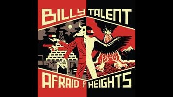 Billy Talent gets political on the surprisingly mature Afraid Of Heights