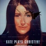 Kate Plays Christine in a tricky film about a famous suicide