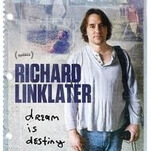 Richard Linklater looks back on his life so far in Dream Is Destiny