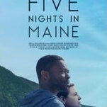 Five Nights In Maine looks at grief close up