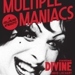 Thank Divine, no restoration can scrub John Waters’ Multiple Maniacs clean