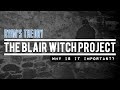 Why The Blair Witch Project still matters, 17 years after its debut