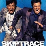 Jackie Chan and Johnny Knoxville battle the ravages of age in Skiptrace