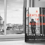 A Gentleman In Moscow is a worthy update to the “great Russian novel”