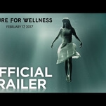 A Cure For Wellness looks worse than the disease in first trailer