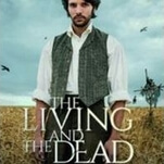 The Living And The Dead is a gorgeous, jumbled ghost story