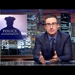 John Oliver cuts into law enforcement’s “bad apple” theory