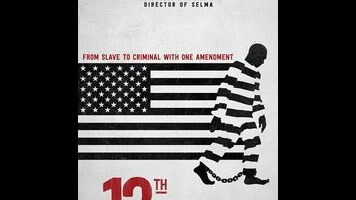 Ava DuVernay’s vital 13th links the prison to the plantation