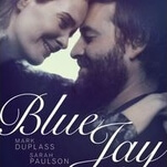 Mark Duplass and Sarah Paulson take an affecting nostalgia trip in Blue Jay