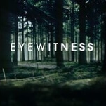 Eyewitness threads the needle between soapy silliness and gritty cable drama