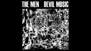 The Men return to their noisy roots with the tense Devil Music