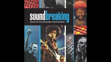 PBS’ Soundbreaking is an illuminating but scattershot history of recorded music