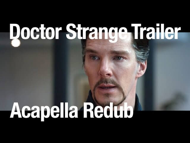 The accents are bad on purpose in this acapella redub of a Doctor Strange trailer