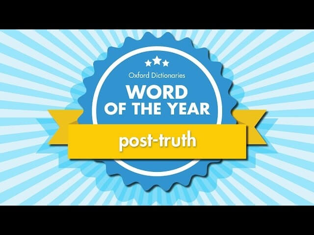 “Post-truth” is the word of this sick, sad year, Oxford Dictionaries says