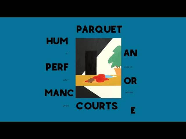 Parquet Courts’ raw, animal power evolves into a Human Performance