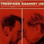 Michael Fassbender can’t make something fresh out of Trespass Against Us