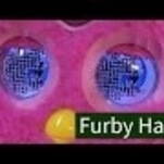 You can reprogram a Furby to do anything via its soulless little robot eyes