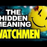 Finally, a video defense of Zack Snyder’s Watchmen