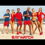 Enjoy some sand, surf, and profanity in the Baywatch international trailer